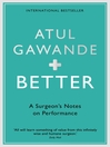 Better (eBook): A Surgeon's Notes on Performance